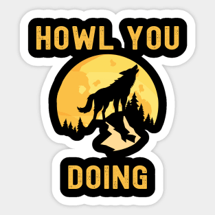 Howl You Doing Sticker